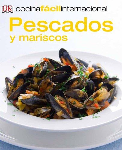 Pescados y mariscos cocina facil internacional