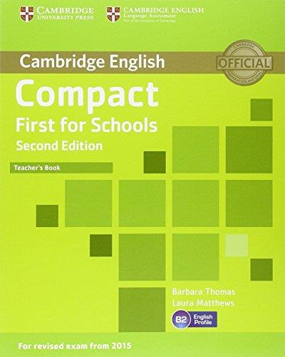 Compact first for schools - teacher`s book 2nd edition