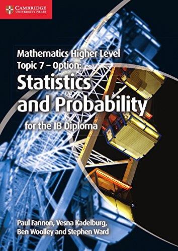 Mathematics higher level for the ib diploma topic 7-cambrid