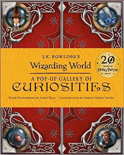 J.k. Rowling`s wizarding world a pop up gallery of curiosites