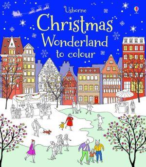 Christmas wonderland to colour - usborne