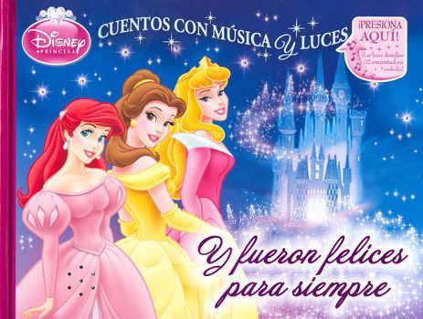 Y fueron felices para siempre. Cuentos con musica y luces