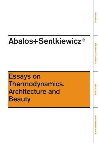 Ensayos sobre termodinámica. Arquitectura y belleza