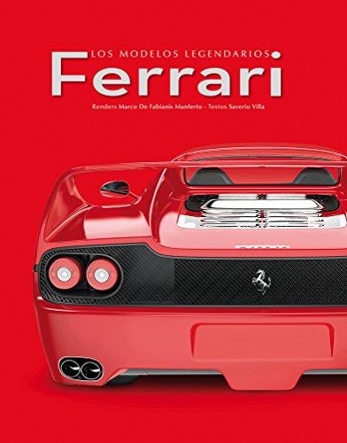 Ferrari. Los modelos legendarios