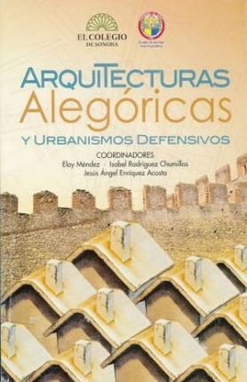 Arquitectura alegorica y urbanismo defensivo