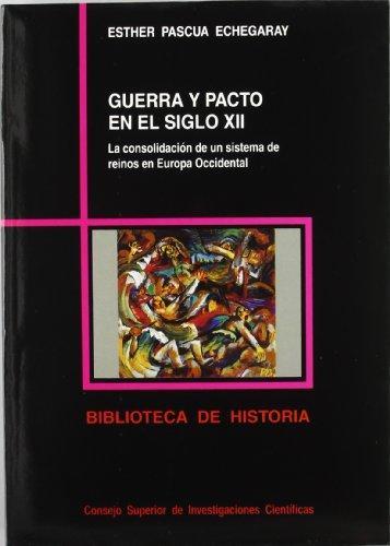 Guerra y pacto en el siglo xii
