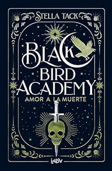 Amor a la muerte ( black bird academy 3 ) inlov