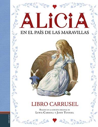 Alicia en el pais de las maravillas - libro carrusel