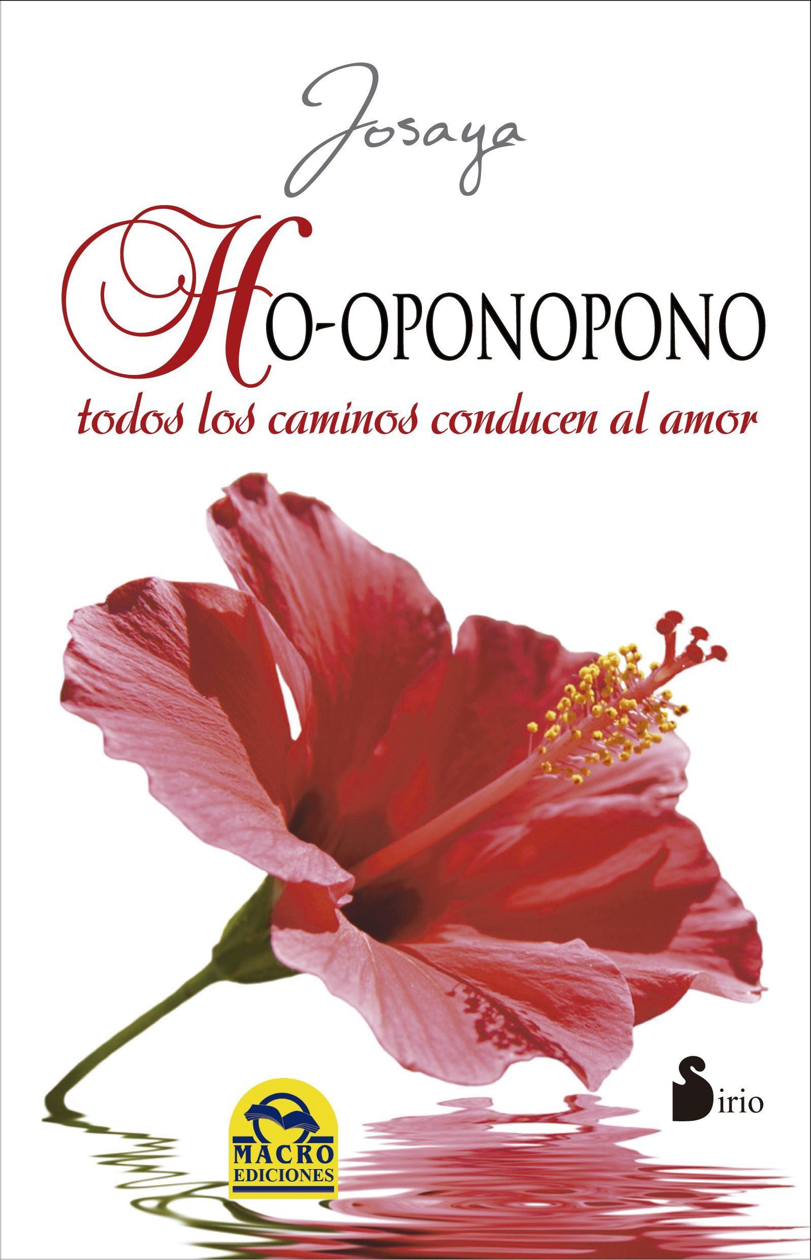 Ho-oponopono. Todos los caminos conducen al amor