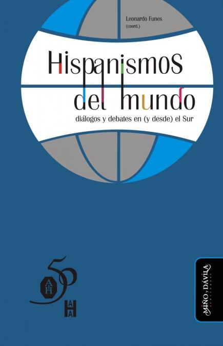 Hispanismos del mundo. Dialogos y debates en y desde el sur