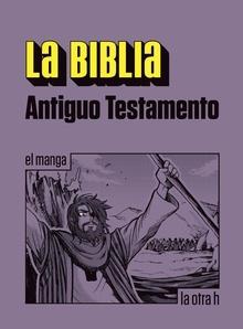 Biblia, la. Antiguo testamento - el manga