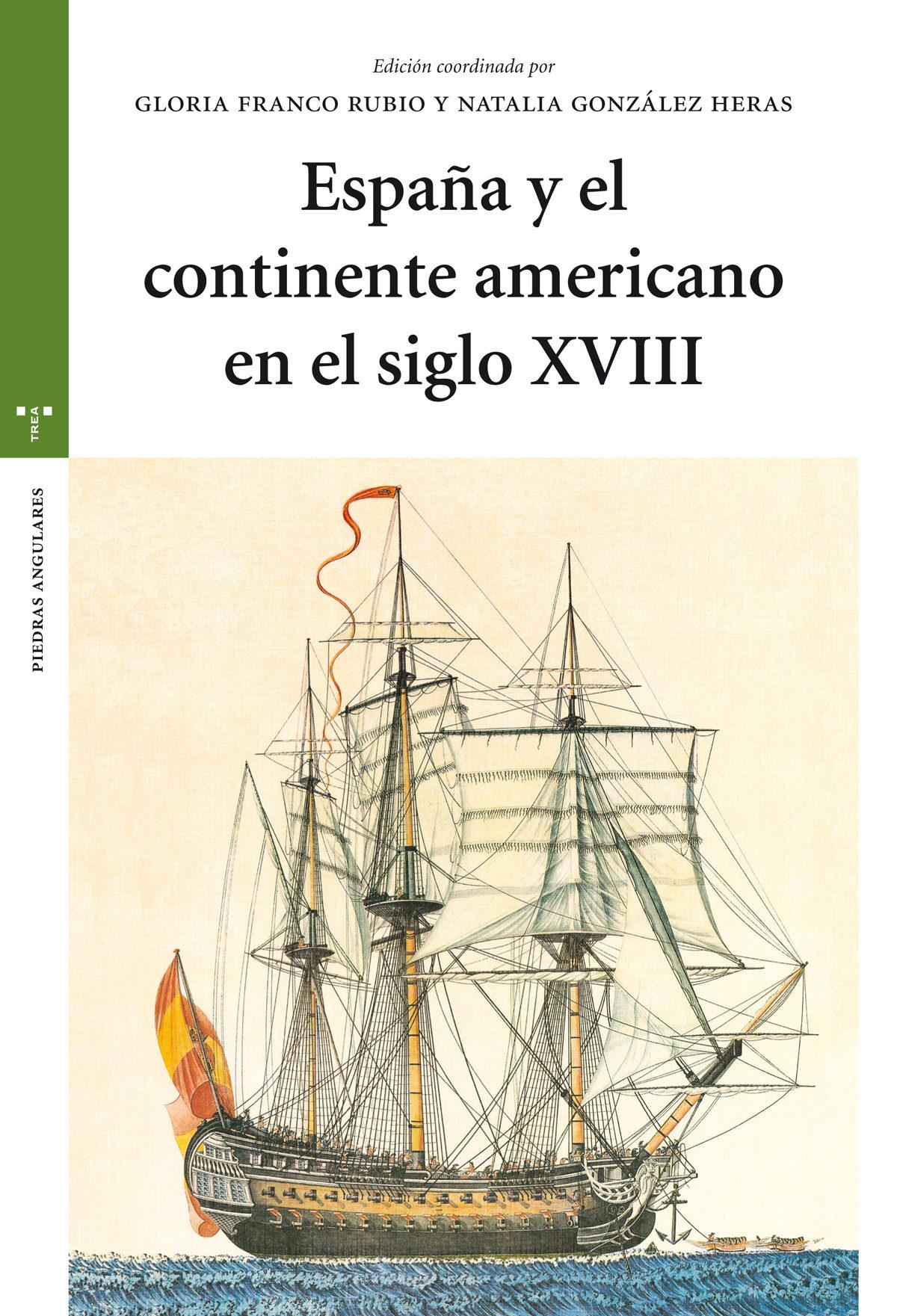 España y el continente americano en el siglo xviii