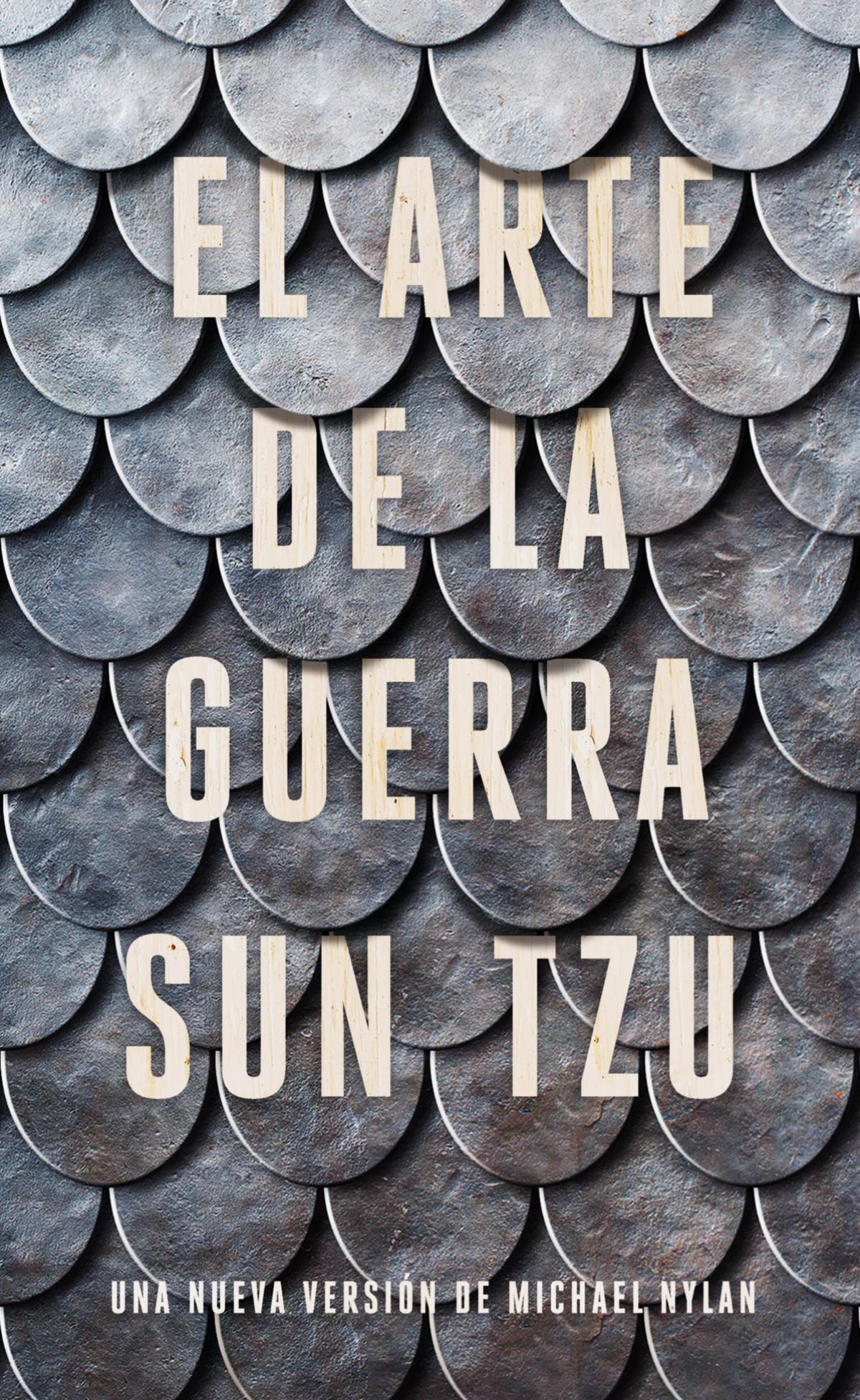 Arte de la guerra, el: Una nueva versión de michael nylan