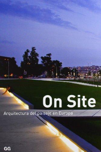 On site. Arquitectura del paisaje en europa
