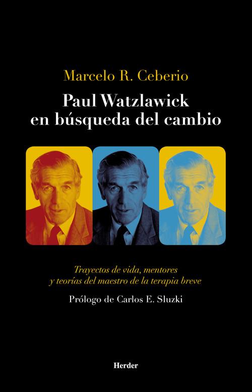 Paul watzlawick en busqued del cambio
