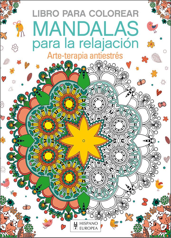 Mandalas para la relajacion . Arte-terapia antiestres . Libr