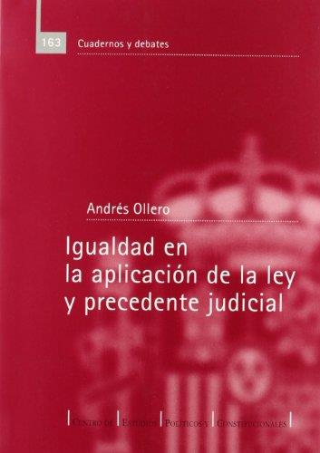 Igualdad en la aplicacion de la ley y precedente judicial