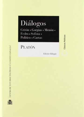 Dialogos . Criton, gorgias, menon, fedro, so