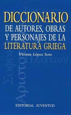 Diccionario de autores , obras y personajes de la literatura