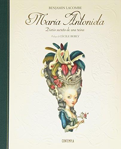 Maria antonieta. Diario secreto de una reina