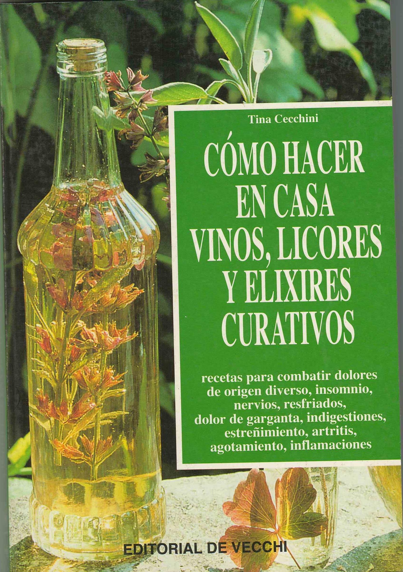 Como hacer en casa vinos, licores y elixires curativos