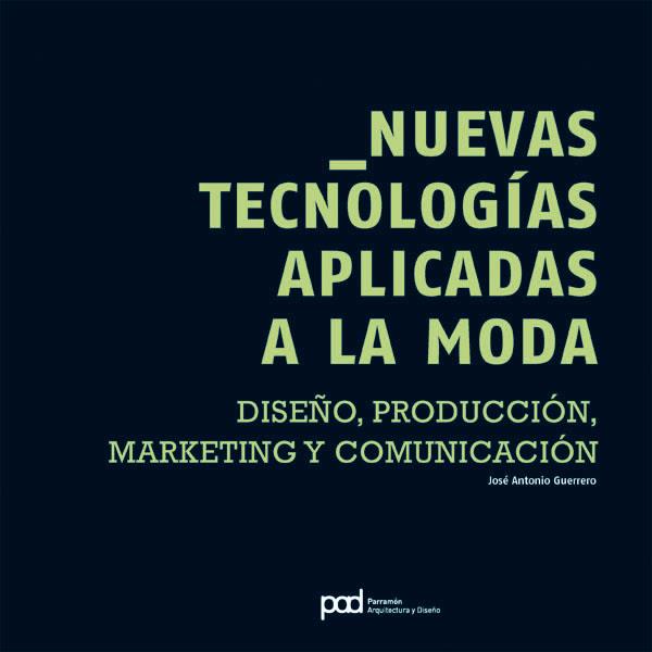 Nuevas tecnologias aplicadas a la moda