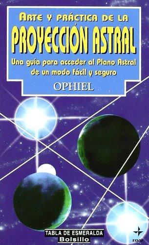 Arte y practica de la proyeccion astral