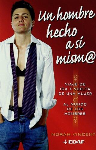 Un hombre hecho a si mism@. Ida y vuelta/mujer al mundo/homb