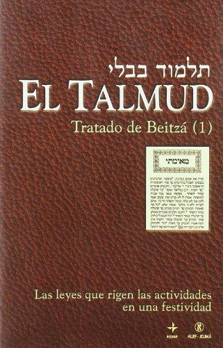 Talmud, el. Tratado de beitza 1. Las leyes que rigen las act