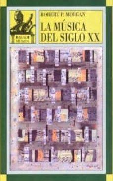 Musica del siglo 20, la. Una historia del estilo musical