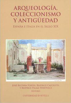 Arqueologia, coleccionismo y antiguedad