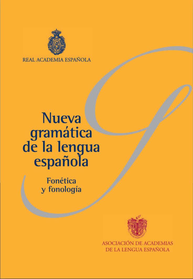 Nueva gramatica de la lengua española. Fonetica y fonologia