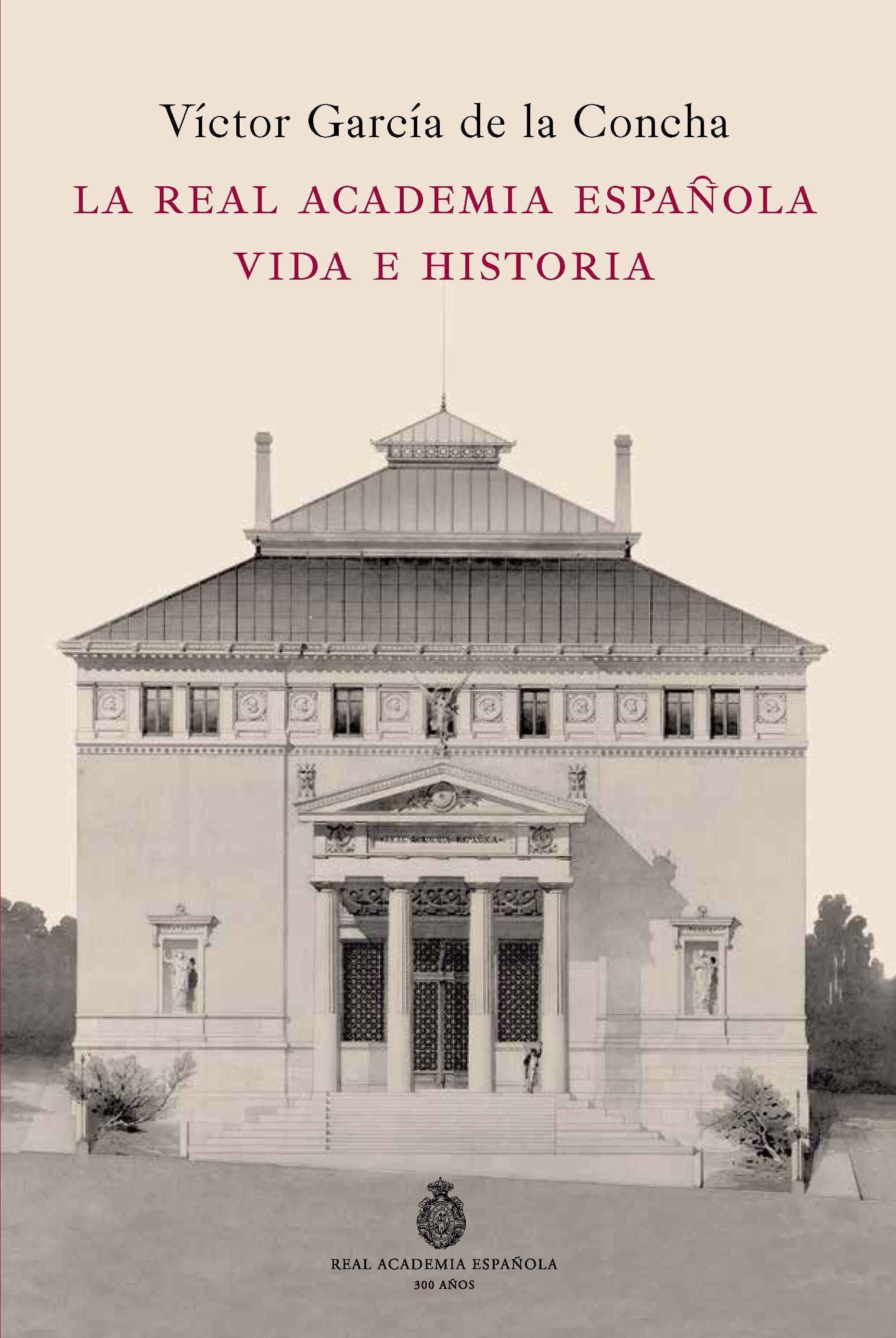 Real academia española, la: Vida e historia