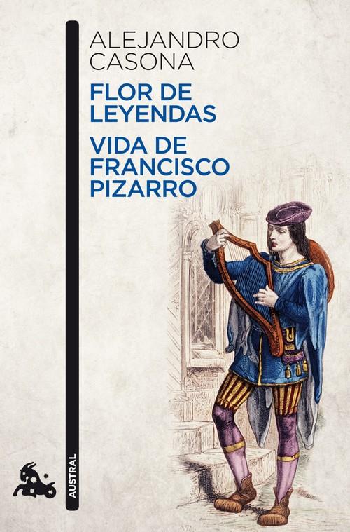 Flor de leyendas: Vida de francisco pizarro