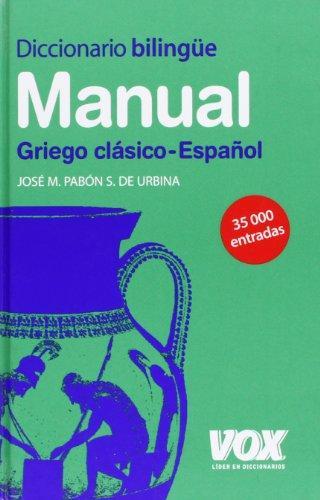 Dicc.manual griego clasico/español/griego clasico