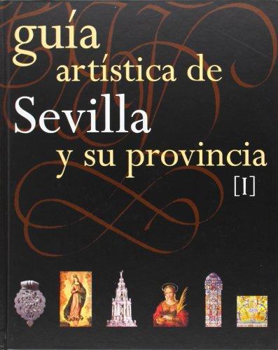 Guia artistica de sevilla y su proxima