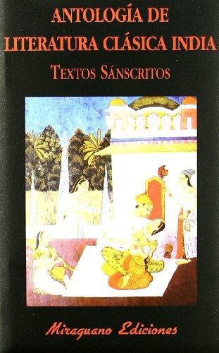 Antologia de literatura clasica india . Textos sanscritos