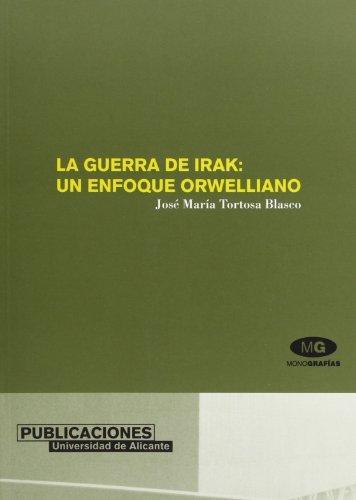 La guerra de irak. Un enfoque orwelliano