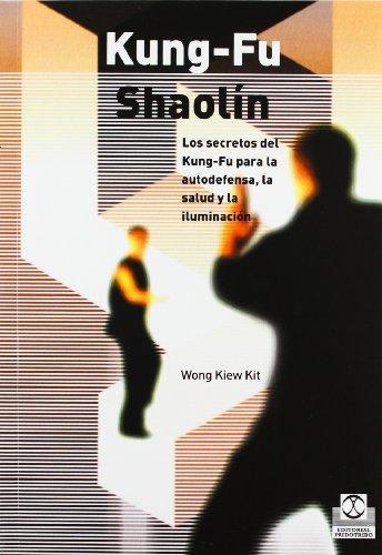 Kung-fu shaolin. Los secretos del kung fu p/la autodefensa..