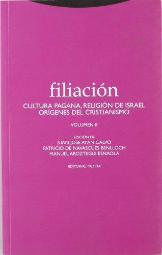 Filiacion 2. Cultura pagana. Religion de israel. Origenes de