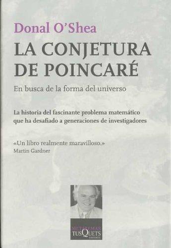 Conjetura de poincare, la. En busca de la forma del universo