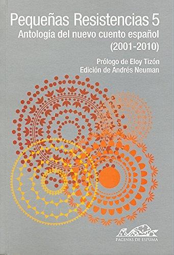 Peque?as resistencias 5. Antologia del nuevo