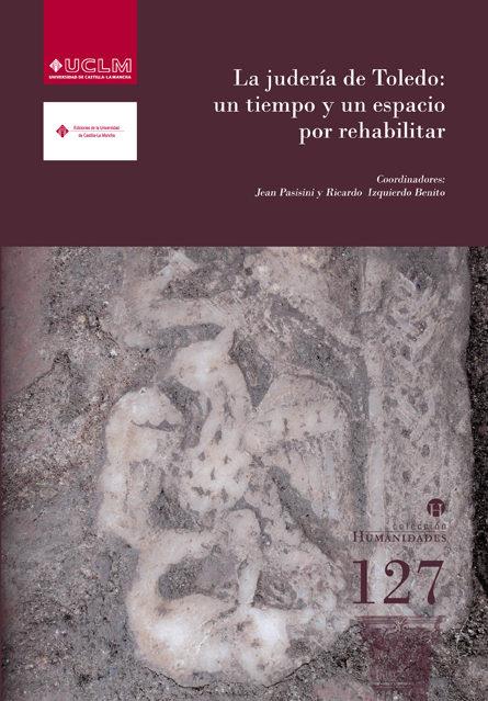 La juderia de toledo . Un tiempo y un espaci