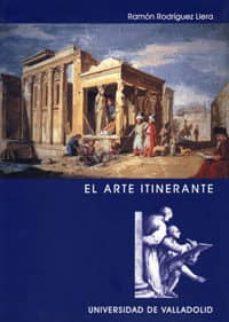 Arte itinerante, el. (prologo de simon marchan fiz) 2005