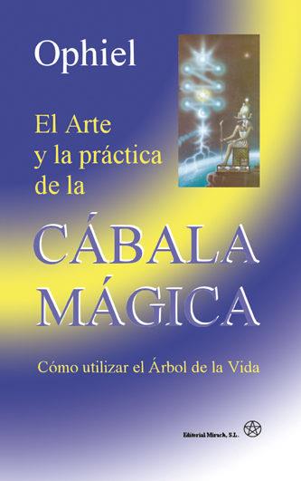 El arte y la practica de la cabala magica