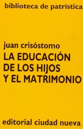 Sobre la vanagloria, la educacion de los hijos y el matrimon