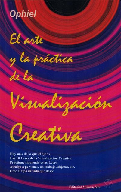 El arte y la practica de la visualizacion creativa