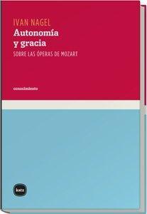 Autonomia y gracia. Sobre las operas de mozart