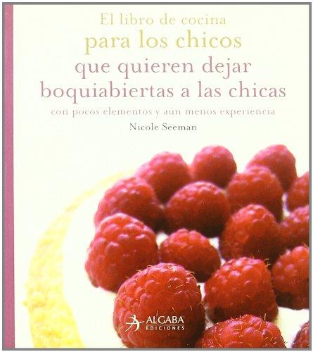 Libro de cocina para los chicos que quieren dejar boquiabier