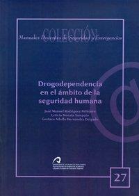 Drogodependencia en el ambito de la segurida